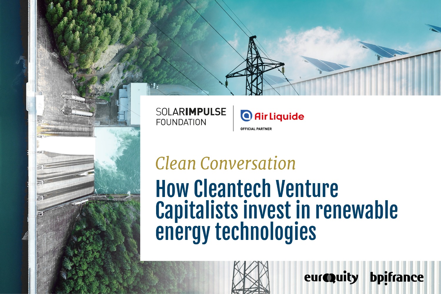 Clean Conversation powered by Air Liquide: How Cleantech Venture Capitalists invest in Renewable Energy technologies?